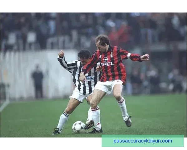 马尔蒂尼技术演变与当今足球战术趋势的深度关联分析