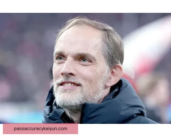 图赫尔足球影响力分析：战术创新如何改变现代比赛格局